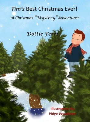Tim's Best Christmas Ever! by Ferri, Dottie