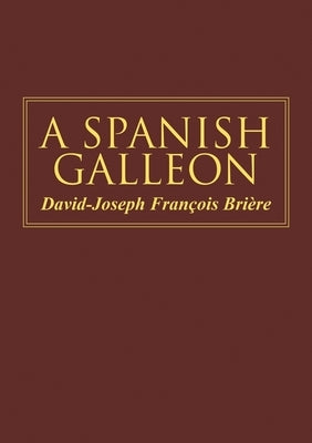 A Spanish Galleon by François Brière, David-Joseph