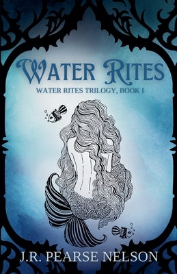 Water Rites by Nelson, J. R. Pearse