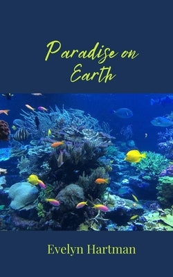 Paradise on Earth by Hartman, Evelyn
