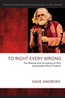 To Right Every Wrong by Andrews, Dave