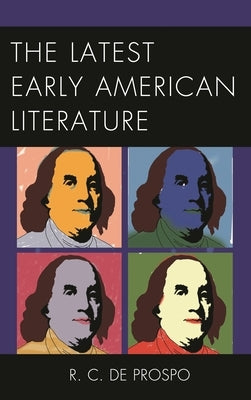 The Latest Early American Literature by Prospo, R. C. de