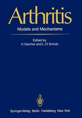 Arthritis: Models and Mechanisms by Deicher, H.