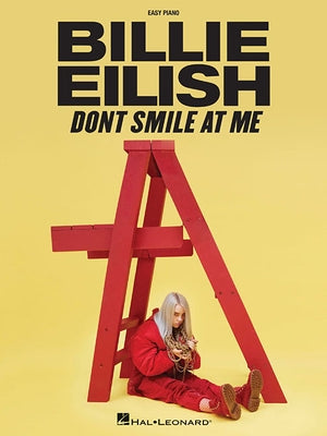 Billie Eilish - Don't Smile at Me: Easy Piano Songbook by Eilish, Billie
