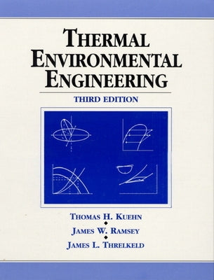 Thermal Environmental Engineering by Kuehn, Thomas