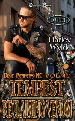 Tempest/ Reclaiming Venom Duet: A Dixie Reapers Bad Boys Romance by Wylde, Harley