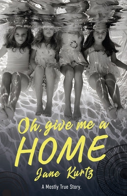 Oh Give Me a Home by Kurtz, Jane