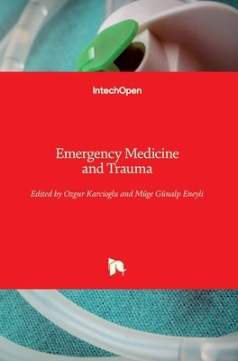Emergency Medicine and Trauma by Karcioglu, Ozgur