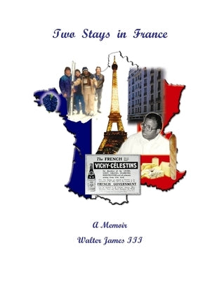 Two Stays in France by James, Walter, III