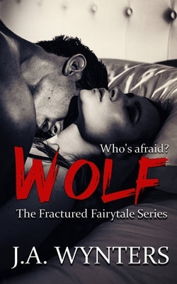 Wolf: A Little Red Riding Hood Retelling by Wynters, J. a.