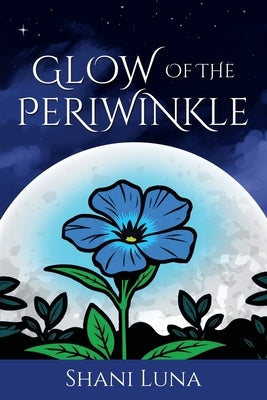 Glow of the Periwinkle by Luna, Shani