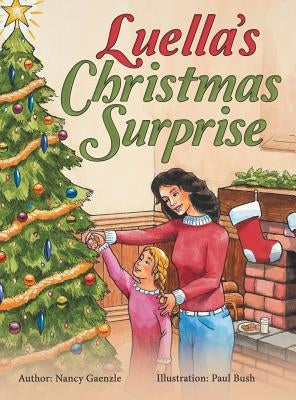 Luella'S Christmas Surprise by Gaenzle, Nancy