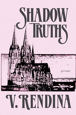 Shadow Truths by Rendina, V.
