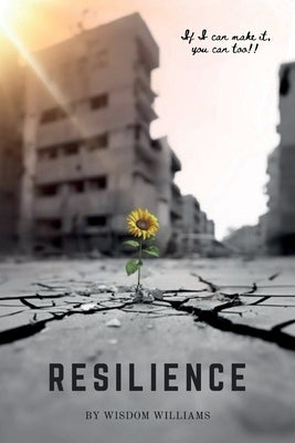 Resilience by Williams, Wisdom