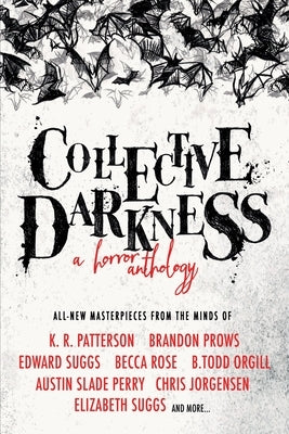 Collective Darkness: A Horror Anthology by Suggs, Elizabeth
