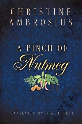 A Pinch of Nutmeg by Ambrosius, Christine