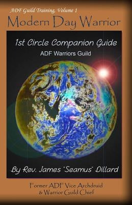 Modern Day Warrior: 1st Circle Companion Guide by Dillard, James "seamus"