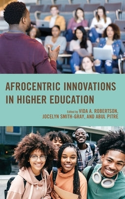Afrocentric Innovations in Higher Education by Robertson, Vida A.