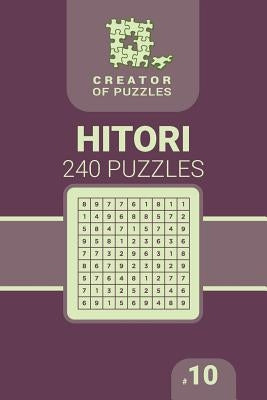 Creator of puzzles - Hitori 240 (Volume 10) by Krylov, Mykola