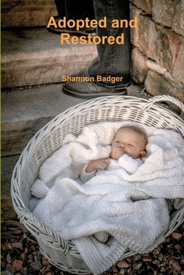 Adopted and Restored by Badger, Shannon