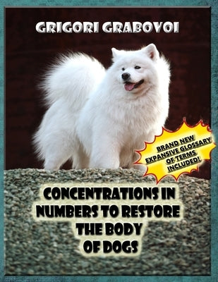 Concentrations in Numbers to Restore the Body of Dogs by Eam Publishing, Edilma Angel *.