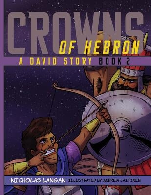 Crowns of Hebron: A David Story: Book 2 by Langan, Nicholas