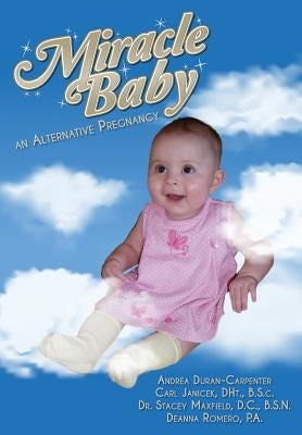 Miracle Baby: an Alternative Pregnancy by Janicek, Carl