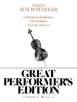 5 Sonatas: Cello and Piano by Beethoven, Ludwig Van