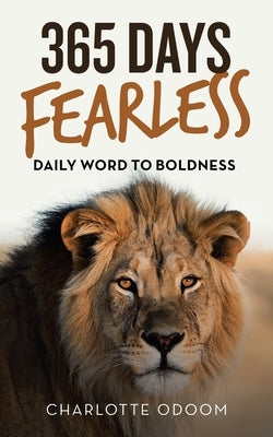 365 Days Fearless: Daily Word to Boldness by Odoom, Charlotte