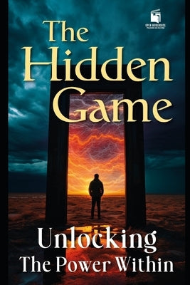 The Hidden Game: Unlocking the Power Within by Sharma, Reema