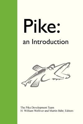 Pike: An Introduction by Welliver, H. William, III