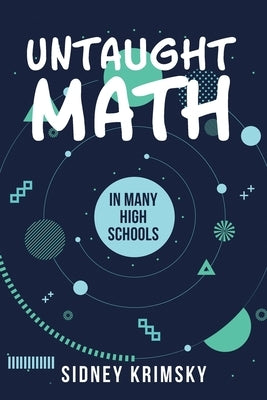 Untaught Math by Krimsky, Sidney