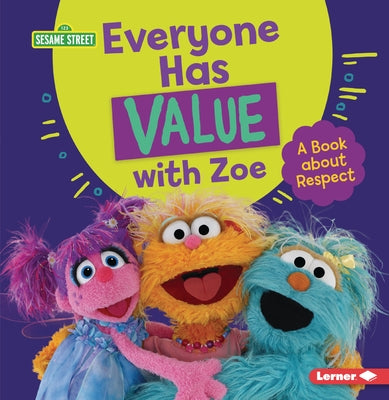 Everyone Has Value with Zoe: A Book about Respect by Miller, Marie-Therese
