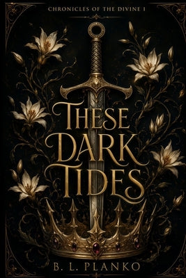 These Dark Tides by Planko, B. L.