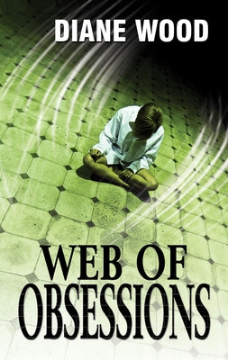 Web of Obsessions by Wood, Diane