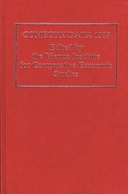 Comecon Data 1989 by Vienna, Institute For Comparative Econom