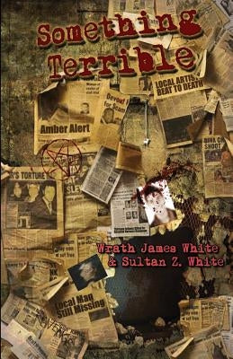 Something Terrible by White, Sultan Z.