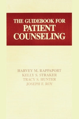 The Guidebook for Patient Counseling by Hunter, Tracey S.