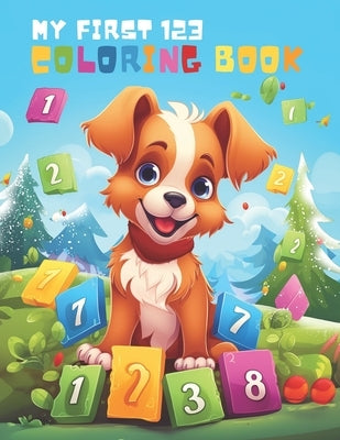 My First 123 Coloring Book: Jumbo Coloring Book For Kids, Coloring Book for Toddlers and Preschool Kids by Jen, Tina