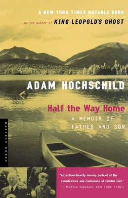 Half the Way Home: A Memoir of Father and Son by Hochschild, Adam