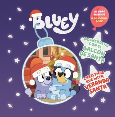 Bluey: Nochebuena Con El Balcon de Santa = Christmas Eve with Veranda Santa by Penguin Young Readers Licenses
