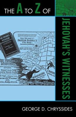 The A to Z of Jehovah's Witnesses by Chryssides, George D.