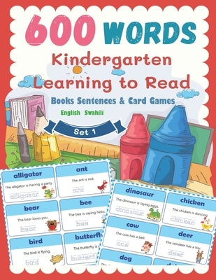 600 Words Kindergarten Learning to Read Books Sentences & Card Games English Swahili Set 1: Smart Guided Reading Level for Preschool, Pre-K and kinder by Wolfley, Ashley