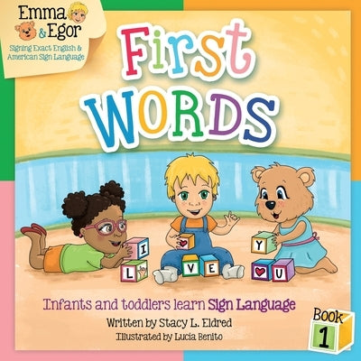 First Words Book 1: Infants and toddlers learn Sign Language by Benito, Lucia