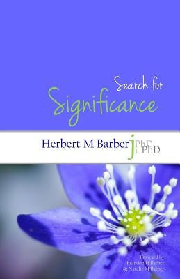 Search for Significance by Barber Jr, Herbert M.