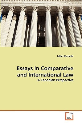 Essays in Comparative and International Law by Hermida Julian