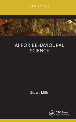 AI for Behavioural Science by Mills, Stuart