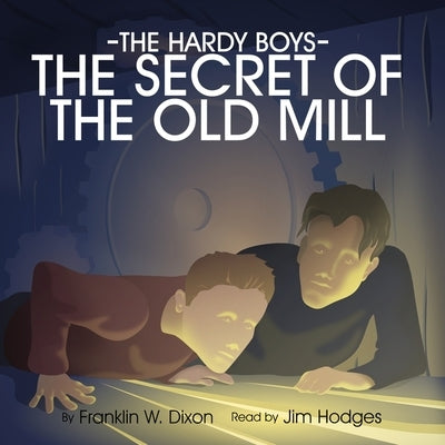 The Secret of the Old Mill by Dixon, Franklin W.