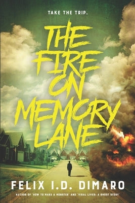 The Fire On Memory Lane by Dimaro, Felix I. D.