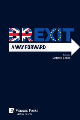 Brexit: A Way Forward by Sacco, Marcello